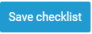Save Checklist button3